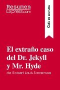 El extraño caso del Dr. Jekyll y Mr. Hyde de Robert Louis Stevenson (Guía de lectura) - Resumenexpress