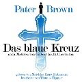 Pater Brown - Das Blaue Kreuz - Gilbert Keith Chesterton, Thomas Tippner