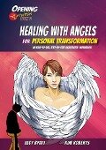 Healing with Angels for Personal Transformation - Kim Roberts, Lucy Byatt