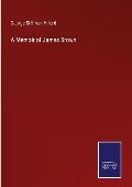 A Memoir of James Brown - George Stillman Hillard