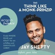 Cover-Bild zum Titel 'Das Think Like a Monk-Prinzip' von 'Jay Shetty'