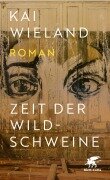 Zeit der Wildschweine - Kai Wieland