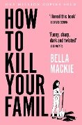 How to Kill Your Family - Bella Mackie