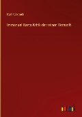 Immanuel Kants Kritik der reinen Vernunft - Karl Kehrbach