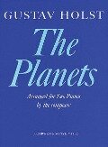 Gustav Holst: The Planets: Arranged for Two Pianos - Gustav Holst