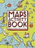 Maps Activity Book - Aleksandra Mizielinska, Daniel Mizielinski