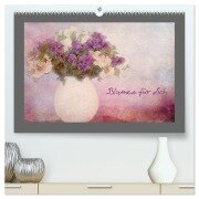 Blumen für dich (hochwertiger Premium Wandkalender 2025 DIN A2 quer), Kunstdruck in Hochglanz - Heike Hultsch