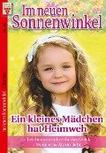 Im Sonnenwinkel Nr. 31: Ein kleines Mädchen hat Heimweh / Leichtsinn raubte ihr das Glück / Wenn eine Ärztin liebt - Michaela Dornberg