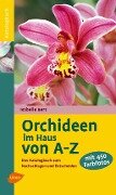 Orchideen im Haus von A - Z - Isabelle Bert