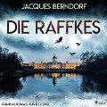Die Raffkes (Kriminalroman aus der Eifel) - Jacques Berndorf