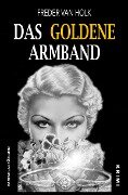 Das goldene Armband - Ein Kriminalroman - Freder van Holk