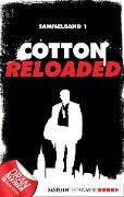 Cotton Reloaded - Sammelband 01 - Mario Giordano, Peter Mennigen, Jan Gardemann