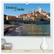 Riviera und Mehr - Nizza, Cannes, San Remo, Monaco (hochwertiger Premium Wandkalender 2026 DIN A2 quer), Kunstdruck in Hochglanz - Hermann Koch