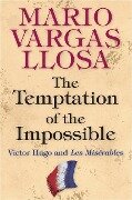 Temptation of the Impossible - Mario Vargas Llosa