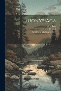 Dionysiaca: 3 - L. R. Lind, H. J. Rose, W. H. D. Rouse