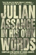 Julian Assange In His Own Words - Julian Assange