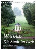 Weimar - Die Stadt im Park (Tischkalender 2024 DIN A5 hoch), CALVENDO Monatskalender - Stephan Ernst