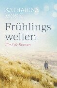 Cover-Bild zum Titel 'Frühlingswellen' von 'Katharina Mosel'