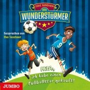 Der Wunderstürmer. Hilfe, ich habe einen Fußballstar gekauft! [Band 1] - Ocke Bandixen