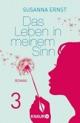 Das Leben in meinem Sinn 3 - Susanna Ernst