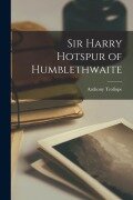 Cover-Bild zum Titel 'Sir Harry Hotspur of Humblethwaite' von 'Anthony Trollope'