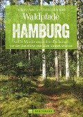 Waldpfade Hamburg - Volko Lienhardt, Stefanie Sohr