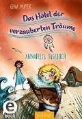 Das Hotel der verzauberten Träume - Annabells Tagebuch (Das Hotel der verzauberten Träume 2) - Gina Mayer