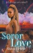 Cover-Bild zum Titel 'Soror Love' von 'Shaun J. Phree'