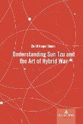 Understanding Sun Tzu and the Art of Hybrid War - Shamsi Zia Ul Haque Shamsi