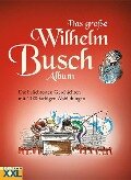 Das große Wilhelm Busch Album - 