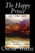 The Happy Prince and Other Tales by Oscar Wilde, Fiction, Literary, Classics - Oscar Wilde