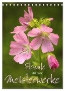 Florale Meisterwerke der Natur (Tischkalender 2025 DIN A5 hoch), CALVENDO Monatskalender - Dirk Stamm