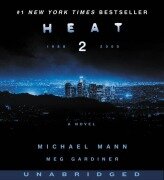 Cover-Bild zum Titel 'Heat 2 CD' von 'Michael Mann, Meg Gardiner'
