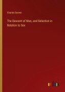 Cover-Bild zum Titel 'The Descent of Man, and Selection in Relation to Sex' von 'Charles Darwin'