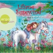 So springt man nicht mit Pferden um - Liliane Susewind - Tanya Stewner