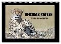 Afrikas Katzen (Wandkalender 2024 DIN A3 quer), CALVENDO Monatskalender - Angelika Stern