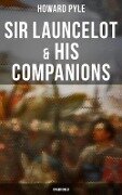 Sir Launcelot & His Companions (Unabridged) - Howard Pyle