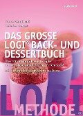 Das große LOGI Back- und Dessertbuch - Heike Lemberger, Franca Mangiameli