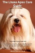 Lhasa Apso Care Guide Lhasa Apso Dog & Puppy Care Facts & Information - Deborah Heath