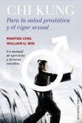 Cover-Bild zum Titel 'Chi Kung Para La Salud Prostatica y El Vigor Sexual' von 'Mantak Chia'
