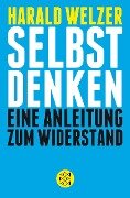 Selbst denken - Harald Welzer