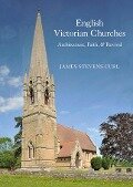 English Victorian Churches - James Stevens Curl