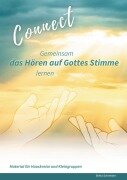 Connect - Gemeinsam das Hören auf Gottes Stimme lernen - Britta Schneider