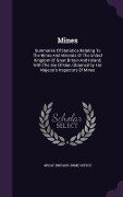 Mines: Summaries Of Statistics Relating To The Mines And Minerals Of The United Kingdom Of Great Britain And Ireland, With Th - 