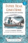 Cover-Bild zum Titel 'Father Bear Comes Home' von 'Else Holmelund Minarik'