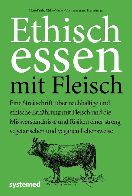 Ethisch Essen mit Fleisch - Lierre Keith, Ulrike Gonder