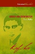 Brief an den Vater (+ Wer war Franz Kafka? + Kafka-Biographie + Kafka-FAQ) - Franz Kafka