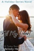 All My Heart - Melody Heck Gatto