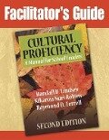 Facilitator's Guide to Cultural Proficiency, Second Edition - Randall B. Lindsey, Kikanza Nuri Robins, Raymond D. Terrell
