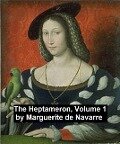 The Heptameron, Volume 1 - Queen Of Navarre Marguerite, Marguerite De Navarre